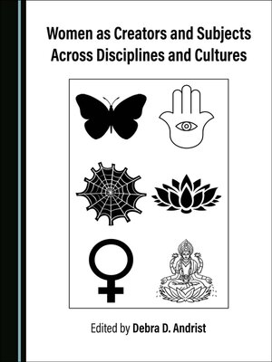 cover image of Women as Creators and Subjects Across Disciplines and Cultures